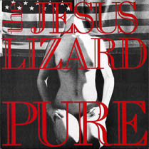 Jesus Lizard-Pure.jpg